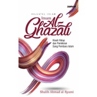 Image of Imam Al-Ghazali Kisah Hidup Dan Pemikiran Sang Pembaru Islam