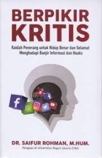 Image of Berpikir Kritis Kaidah Penerangan untuk Hidup Benar dan Selamat Menghadapi Banjir Informasi dan Hoaks