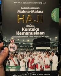 Image of Membumikan Makna-Makna Haji dalam Konteks Kemanusiaan Pendekatan Tafsir Isyari Maqashidi Al-Laiqah
