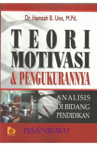 Image of Teori Motivasi Dan Pengukurannya Analisis Di Bidang Pendidikan