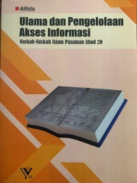 Image of Ulama Dan Pengelolaan Akses Informasi Naskah-Naskah Islam Pasangan Abad 20