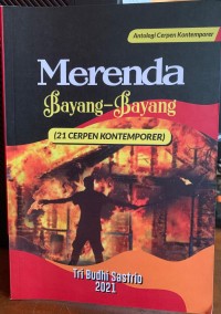 Merenda Bayang-Bayang (21 Cerpen Kontemporer)